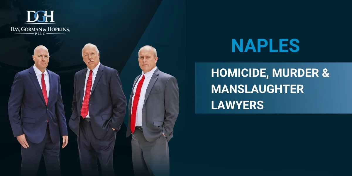 Naples Homicide, Murder & Manslaughter Lawyer